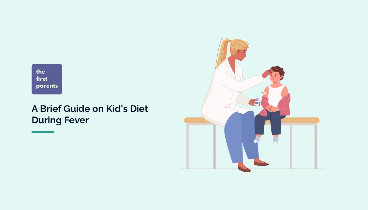 A Brief Guide on Kid's Diet During Fever