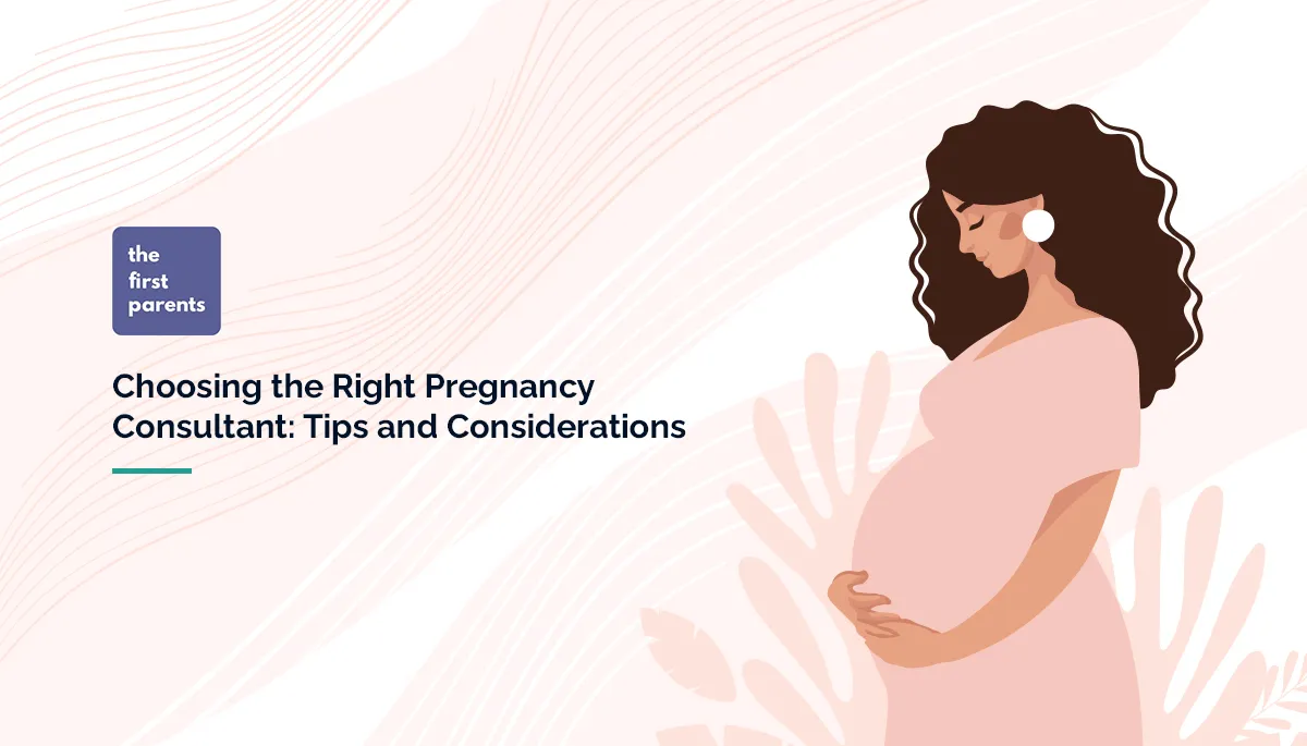 Choosing the Right Pregnancy Consultant